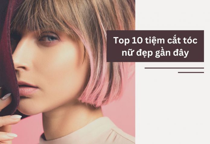 TOP 13 tiệm làm tóc đẹp nhất TPHCM cực Chất