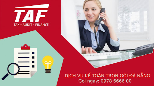 Công ty TAF - Địa điểm cung cấp dịch vụ báo cáo thuế uy tín ở Đà Nẵng 
