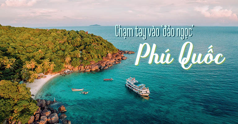 Đảo Phú Quốc - điểm du lịch cuối năm đẹp bạn không nên bỏ lỡ