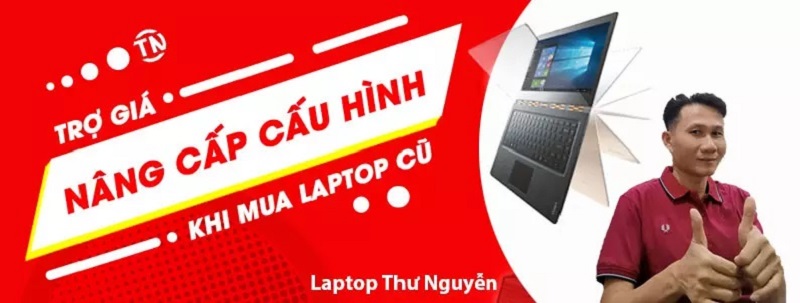 Nơi bán laptop cũ uy tín – Thư Nguyễn