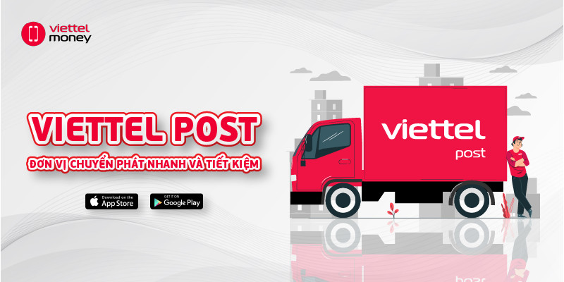 Viettel Post - Dịch vụ chuyển phát nhanh chất lượng
