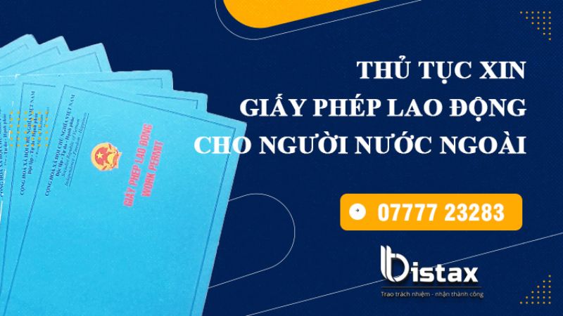 Luật Bistax -  Cấp giấy phép lao động cho người nước ngoài tại TP. HCM