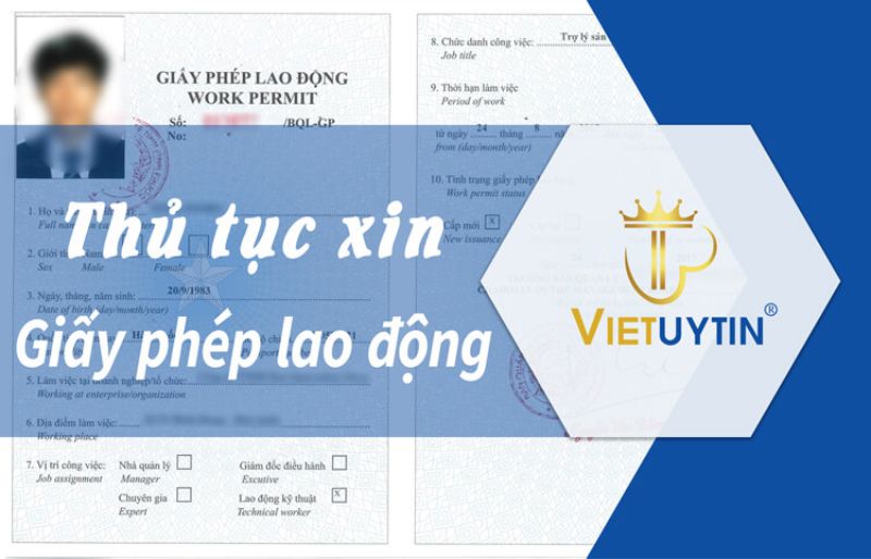 Việt Uy Tín - Dịch vụ xin giấy phép lao động cho người nước ngoài