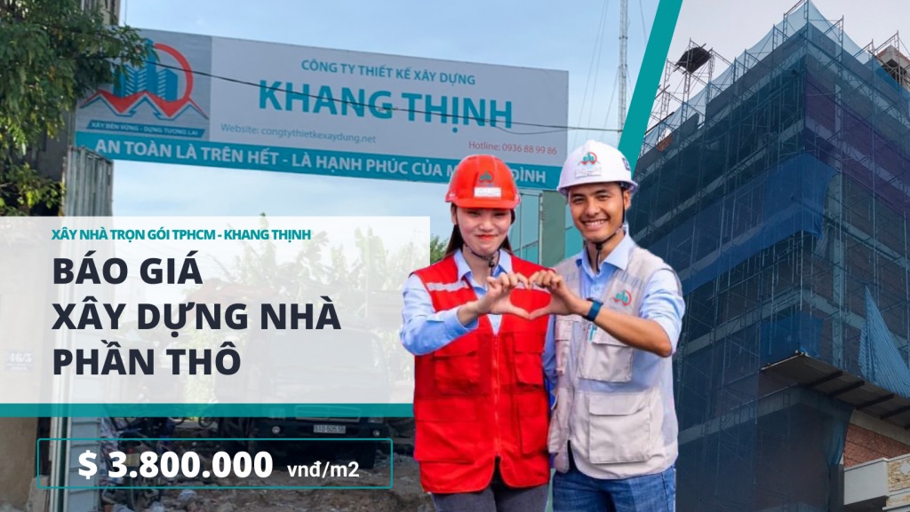 Xây Dựng Khang Thịnh - Đơn vị xây nhà phần thô tại TP. HCM
