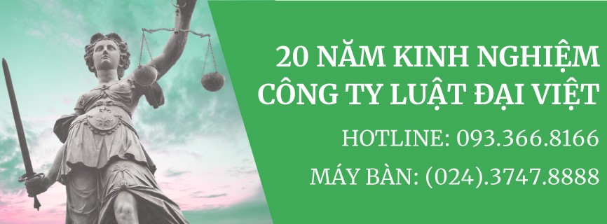Luật Đại Việt - Công ty luật sư được biết đến nhiều tại Việt Nam