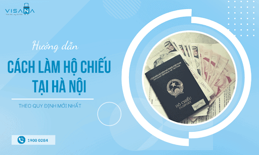 Visana - Đơn vị chuyên làm hộ chiếu nhanh tại Hà Nội